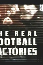 The Real Football Factories